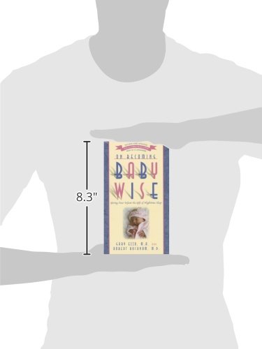 On Becoming Baby Wise: Giving Your Infant the Gift of Nighttime Sleep by Bucknam M.D., Robert