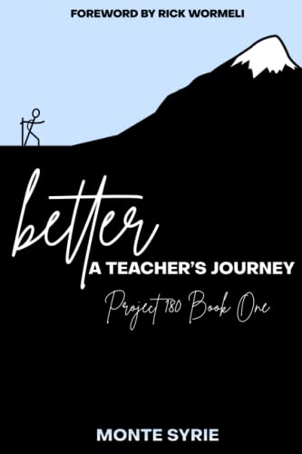 better: A Teacher's Journey: Project 180 Book One from Code Breaker Inc.