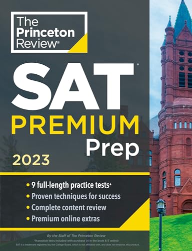 Princeton Review SAT Premium Prep, 2023: 9 Practice Tests + Review & Techniques + Online Tools (College Test Preparation) from Princeton Review