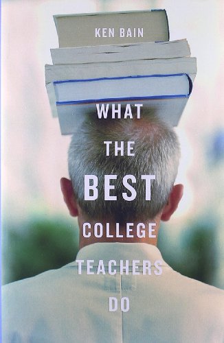 What the Best College Teachers Do from Harvard University Press