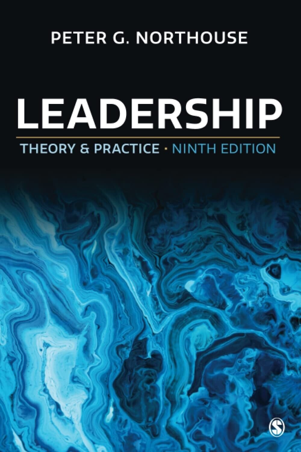 Leadership: Theory and Practice by SAGE Publications, Inc