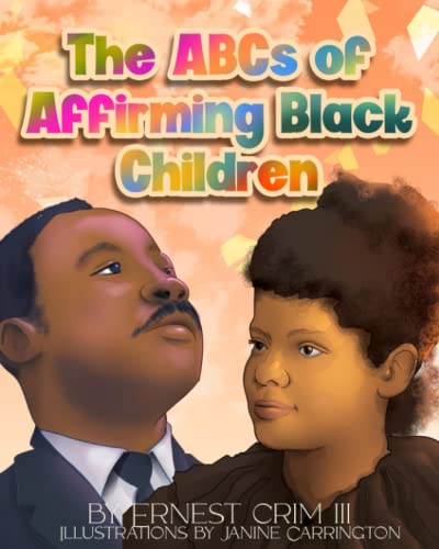 The ABCs of Affirming Black Children by Independently published