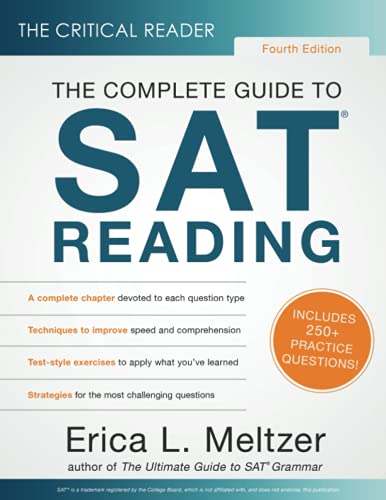 The Critical Reader, Fourth Edition: The Complete Guide to SAT Reading from The Critical Reader