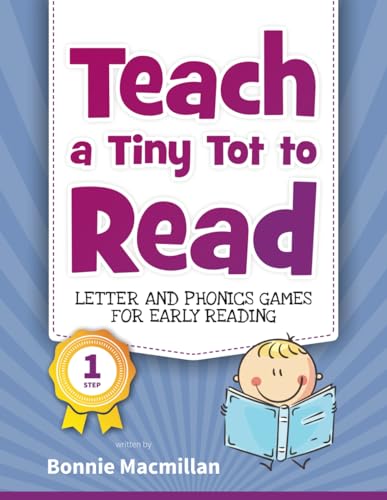 Teach a Tiny Tot to Read: Letter and Phonics Games for Early Reading from readin1week