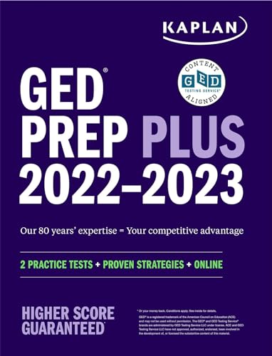 GED Test Prep Plus 2022-2023: Includes 2 Full Length Practice Tests, 1000+ Practice Questions, and 60 Hours of Online Video Instruction (Kaplan Test Prep) by Kaplan Test Prep