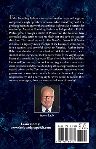 THE FOUNDERS' SPEECH TO A NATION IN CRISIS: What the Founders would say to America today. from Liberty For All Publishers