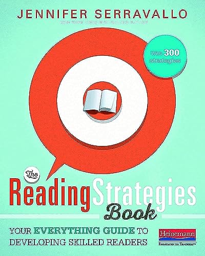 The Reading Strategies Book: Your Everything Guide to Developing Skilled Readers by Heinemann