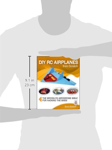 DIY RC Airplanes from Scratch: The Brooklyn Aerodrome Bible for Hacking the Skies from McGraw-Hill Education TAB