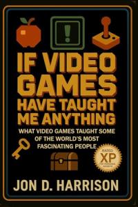 What Video Games Taught Inspiring People