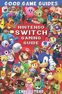 Nintendo Switch Gaming Guide: Cheats and Best Games
