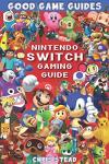 Nintendo Switch Gaming Guide: Cheats and Best Games