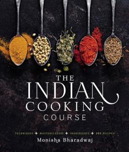 Indian Cooking Course: Techniques, Masterclasses, 300 Recipes