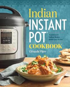Instant Pot Cookbook for Easy Indian Dishes