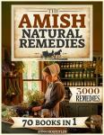 Amish Natural Remedies: 3000 Holistic Health Solutions