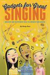Singing Gadgets for Perfect Vocal Performance
