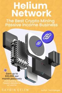Helium Network: Top Crypto Mining Passive Income System