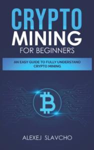 Beginner's Guide to Crypto Mining Explained