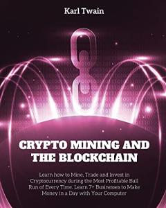 Crypto Mining: Trade, Invest, and Profit Now