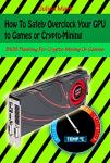 Safe GPU Overclocking for Gaming and Crypto-Mining