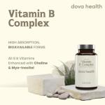 Dova Health Vitamin B Complex High Strength | All 8 B Vitamins + Myo - Inositol & Choline | B1-B2-B3-B5-B6-B9-B12-B7 (Biotin), Folate | Clean, No Additives or Fillers | Made in UK