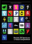 Sinclair ZX Spectrum: a visual compendium | Retro Gaming Book by Bitmap Books