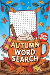 Autumn Word Search: 1200+ Large Print Puzzles