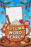 Autumn Word Search: 1200+ Large Print Puzzles