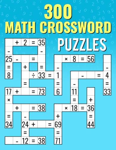 300 Math Crossword Puzzles for Kids and Adults