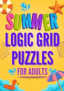 Summer Logic Puzzle Book for Adults: Fun Challenges