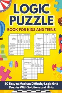 Logic Puzzle Book for Kids: 50 Fun Grids