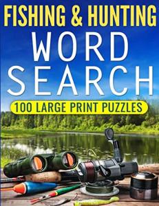 Large Print Fishing & Hunting Word Search Book