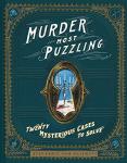 Murder Most Puzzling: 20 Mysteries to Solve