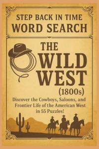 Wild West Word Search: 55 Puzzles Adventure