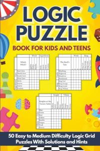 Logic Puzzle Book for Kids: 50 Fun Grids