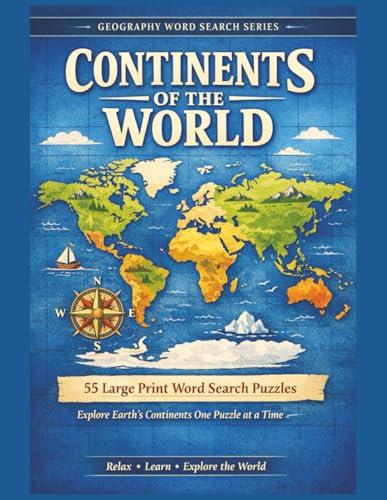 Geography: Continents of the World Large Print Word Search Puzzles
