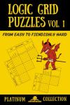 Logic Grid Puzzles: Easy to Fiendishly Hard