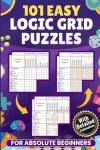101 Easy Logic Grid Puzzles for Beginners
