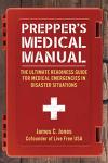 Prepper's Medical Manual for Emergency Situations