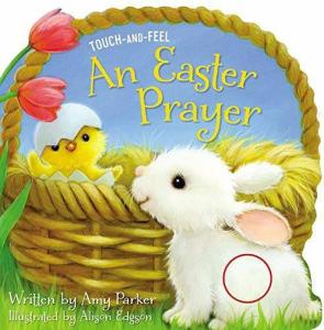 Easter Prayer Touch and Feel Book for Kids