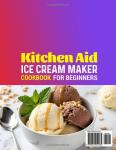 Beginner's KitchenAid Ice Cream Maker Recipe Book