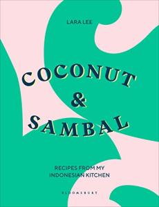Indonesian Kitchen: Coconut and Sambal Recipes