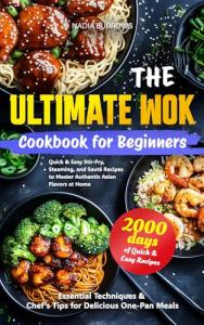 Easy Wok Cookbook for Beginners: Tasty Asian Recipes