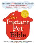 Instant Pot Bible: 350+ Recipes for Every Model