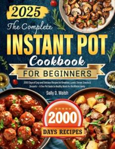 Instant Pot Cookbook: 2000 Easy Family Recipes