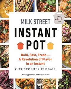 Milk Street Instant Pot: Bold and Fresh Cooking
