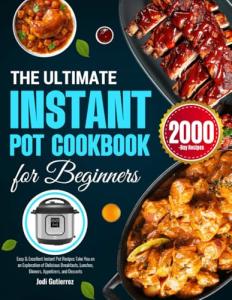 Essential Instant Pot Cookbook for Easy Meals