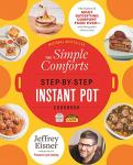 Step-by-Step Comfort Food Instant Pot Cookbook