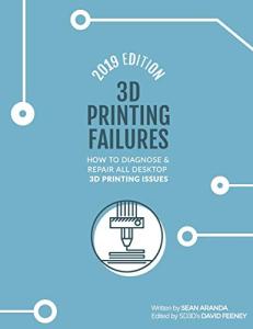 Fixing 3D Printing Issues: 2019 Guide