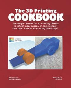 Tinkercad 3D Printing Cookbook for Schools