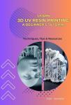 Beginner's Guide to 3D UV Resin Printing